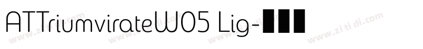 ATTriumvirateW05 Lig字体转换
